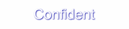 Confident