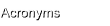 Acronyms
